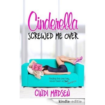 Cinderella Screwed Me Over (Entangled Select) [Kindle-editie] beoordelingen