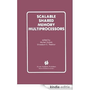 Scalable Shared Memory Multiprocessors [Kindle-editie]
