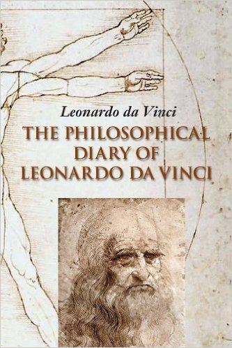 The Philosophical Diary of Leonardo Da Vinci