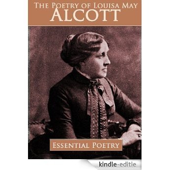 The Poetry of Louisa May Alcott (Illustrated) (English Edition) [Kindle-editie]