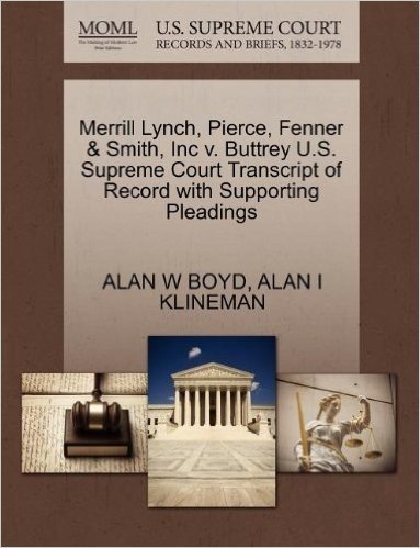 Merrill Lynch, Pierce, Fenner & Smith, Inc V. Buttrey U.S. Supreme Court Transcript of Record with Supporting Pleadings