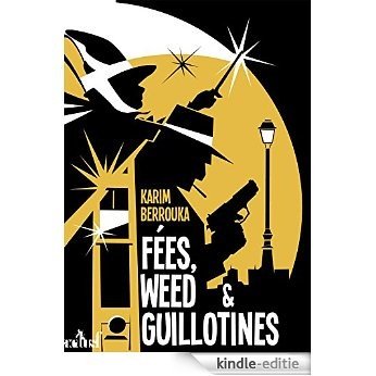 Fées, weed et guillotines (Les trois souhaits) [Kindle-editie]