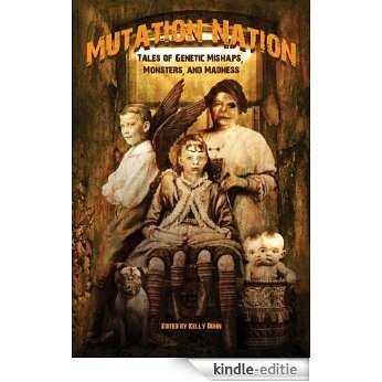 Mutation Nation: Tales of Genetic Mishaps, Monsters, and Madness (English Edition) [Kindle-editie]