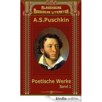 Alexander Puschkin's poetische Werke - Band 1 (German Edition) [Kindle-editie]