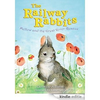 Mellow and the Great River Rescue: The Railway Rabbits: Book Six (English Edition) [Kindle-editie]