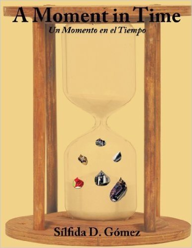 A Moment in Time: Un Momento En El Tiempo