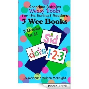 3 Wee Books (Grandma Bubbles Books for the Earliest Readers) (English Edition) [Kindle-editie]