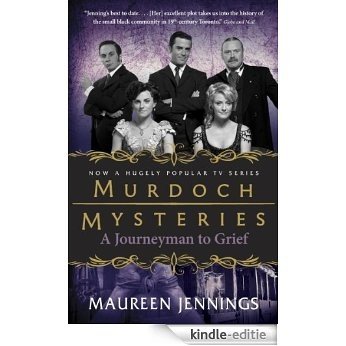 A Journeyman to Grief (Murdoch Mysteries) [Kindle-editie]