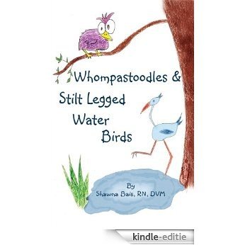 Whompastoodles & Stilt Legged Water Birds (English Edition) [Kindle-editie]