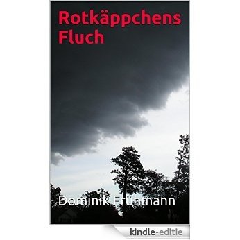 Rotkäppchens Fluch (German Edition) [Kindle-editie]