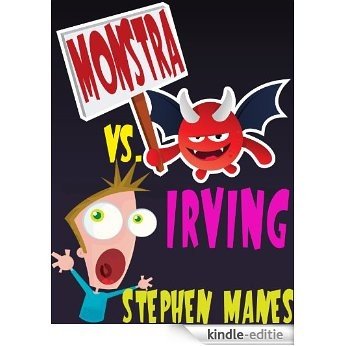 Monstra vs. Irving (English Edition) [Kindle-editie]