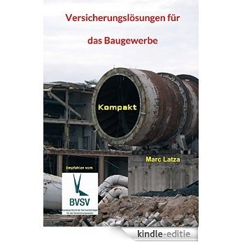 Versicherungslösungen für das Baugewerbe: Kompakt (German Edition) [Kindle-editie]