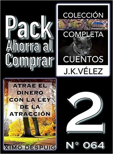 Pack Ahorra al Comprar 2 (Nº 064): Atrae el dinero con la ley de la atracción & Colección Completa Cuentos De Ciencia Ficción y Misterio (Spanish Edition)