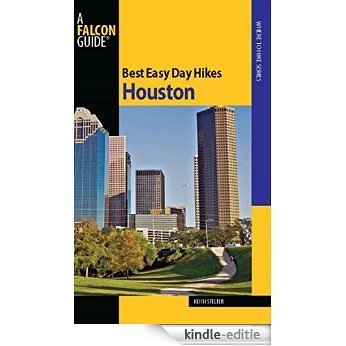 Best Easy Day Hikes Houston (Best Easy Day Hikes Series) [Kindle-editie]