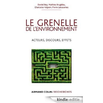 Le Grenelle de l'environnement : Acteurs, discours, effets (Armand Colin / Recherches) (French Edition) [Kindle-editie]