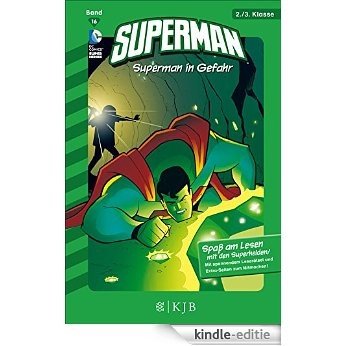 Superman 16: Superman in Gefahr: Fischer. Nur für Jungs (German Edition) [Kindle-editie]