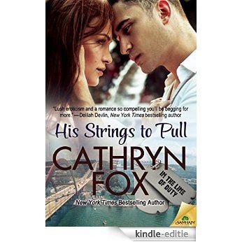 His Strings to Pull (In the Line of Duty) [Kindle-editie]