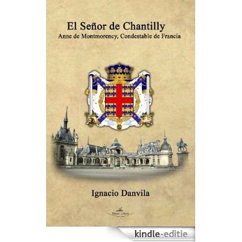 El señor de Chantilly [Kindle-editie]