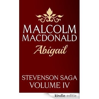 Abigail (The Stevenson Saga Book 4) (English Edition) [Kindle-editie]