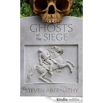 Ghosts of the Siege (English Edition) [Kindle-editie]