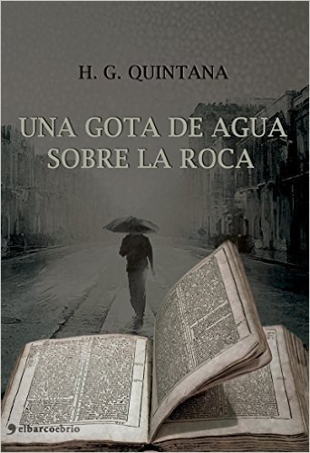 Una gota de agua sobre la roca (Spanish Edition)