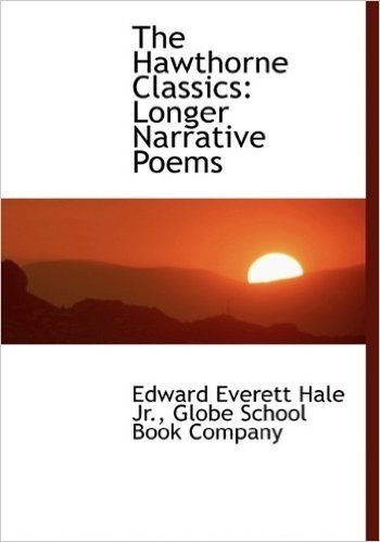 The Hawthorne Classics: Longer Narrative Poems baixar