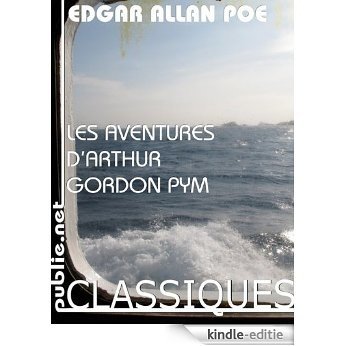 Les aventures d'Arthur Gordon Pym: traduction de Charles Baudelaire (Nos Classiques) [Kindle-editie]