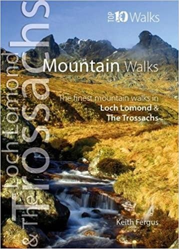 Mountain Walks: The Finest Mountain Walks in Loch Lomond & The Trossachs (Top 10 Walks: Loch Lomond & The Trossachs)