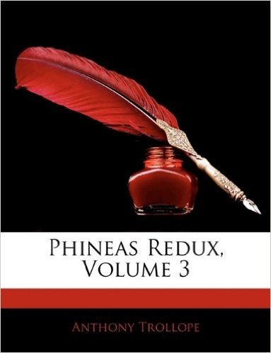 Phineas Redux, Volume 3