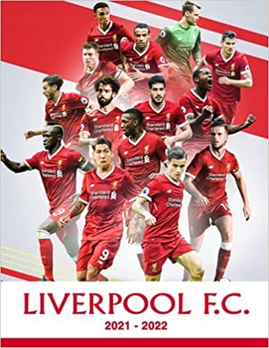 Liverpool FC Calendar 2021 - 2022: 18-Month Monthly Planner from Jul 2021 to Dec 2022 Full Colored Pages | Classroom, Home, Office Supplies