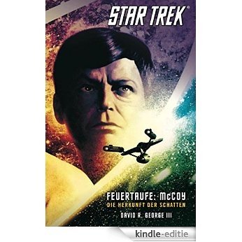 Star Trek - The Original Series 1: Feuertaufe: McCoy: Die Herkunft der Schatten (German Edition) [Kindle-editie]
