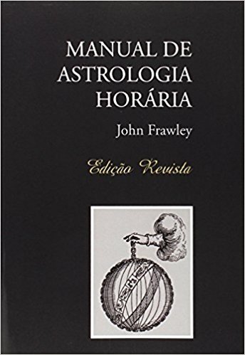 Manual de Astrologia Horaria - Edicao Revista baixar