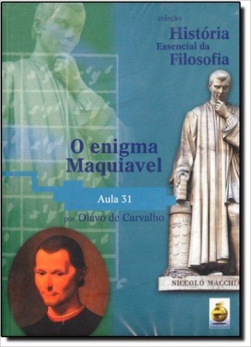 Enigma Maquiavel - Aula 31 - Coleção História Essencial Da Filosofia