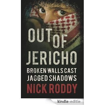 Out of Jericho: Broken walls cast jagged shadows (English Edition) [Kindle-editie]
