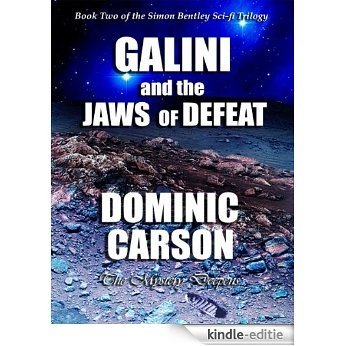 Galini and the Jaws of Defeat (The Simon Bentley Sci-fi Trilogy Book 2) (English Edition) [Kindle-editie]