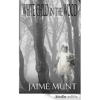 White Child in the Wood (English Edition) [Kindle-editie] beoordelingen