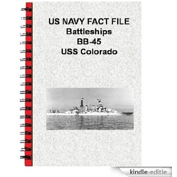 US NAVY FACT FILE Battleships BB-45 USS Colorado (English Edition) [Kindle-editie]