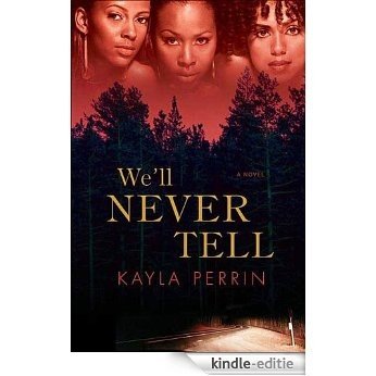 We'll Never Tell [Kindle-editie] beoordelingen
