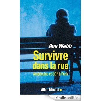 Survivre dans la rue : Américaine et SDF à Paris (ESSAIS DOC.) [Kindle-editie]