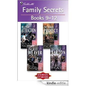 Family Secrets Books 9-12: Blind Attraction\The Parker Project\The Insider\Check Mate [Kindle-editie]
