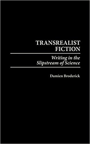 indir Transrealist Fiction: Writing in the Slipstream of Science (Contributions to the Study of Science Fiction &amp; Fantasy)