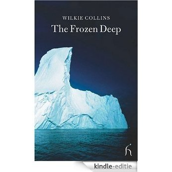 The Frozen Deep [with Biographical Introduction] (Hesperus Classics) [Kindle-editie]