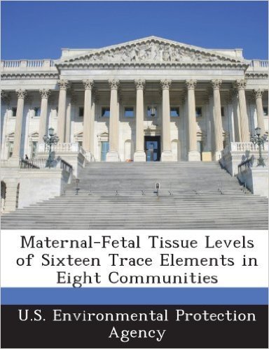 Maternal-Fetal Tissue Levels of Sixteen Trace Elements in Eight Communities baixar