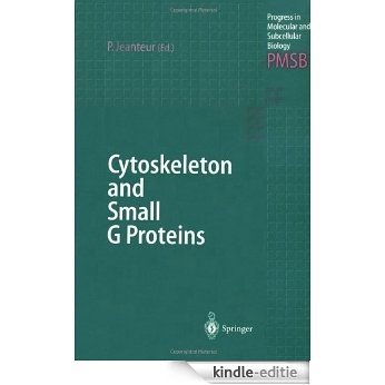 Cytoskeleton and Small G Proteins (Progress in Molecular and Subcellular Biology) [Kindle-editie]