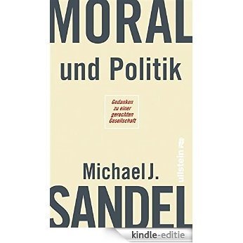 Moral und Politik: Gedanken zu einer gerechten Gesellschaft (German Edition) [Kindle-editie]