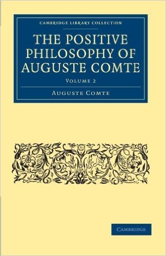 The Positive Philosophy of Auguste Comte: Volume 2 baixar