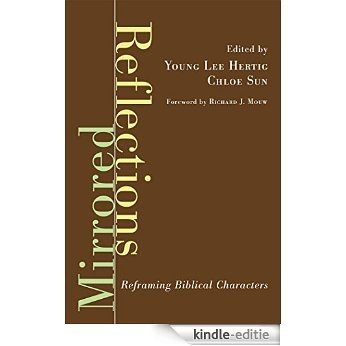 Mirrored Reflections: Reframing Biblical Characters (English Edition) [Kindle-editie]
