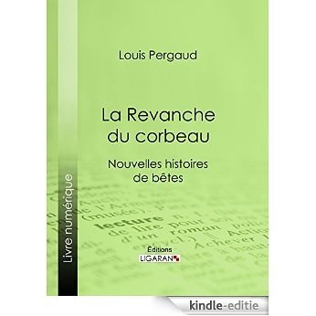 La Revanche du corbeau: Nouvelles histoires de bêtes (French Edition) [Kindle-editie] beoordelingen
