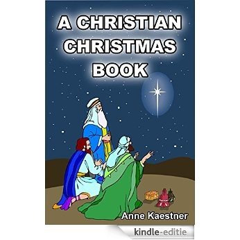 A Christian Christmas Book (English Edition) [Kindle-editie]