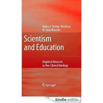 Scientism and Education: Empirical Research as Neo-liberal Ideology [Kindle-editie] beoordelingen